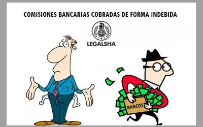 RECLAMACIÓN DE COMISIONES BANCARIAS COBRADAS DE FORMA INDEBIDA