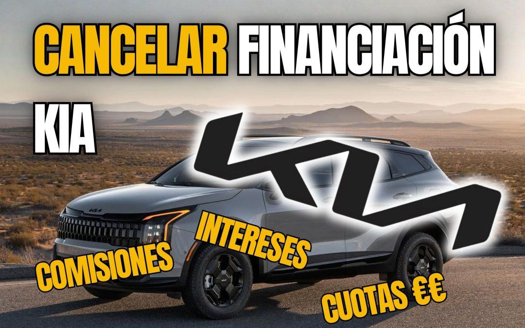 ¿Cómo cancelar financiación KIA? Intereses abusivos y tae escondida