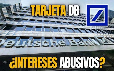 Cancelar Tarjeta Deutsche Bank por intereses abusivos
